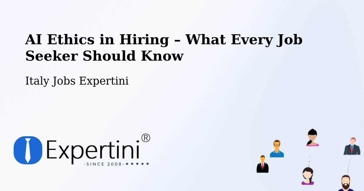 AI Ethics in Recruitment & Hiring – Villette - Villette, Italy Jobs Expertini